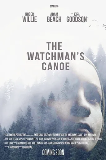 The Watchman's Canoe海报