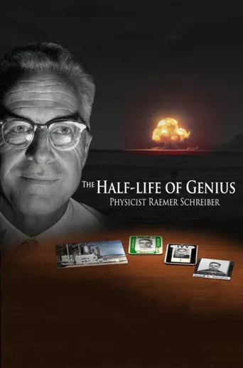 The Half-Life of Genius Physicist Raemer Schreiber海报