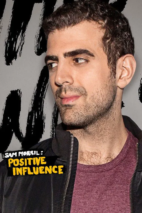 Amy Schumer Presents Sam Morril: Positive Influence海报