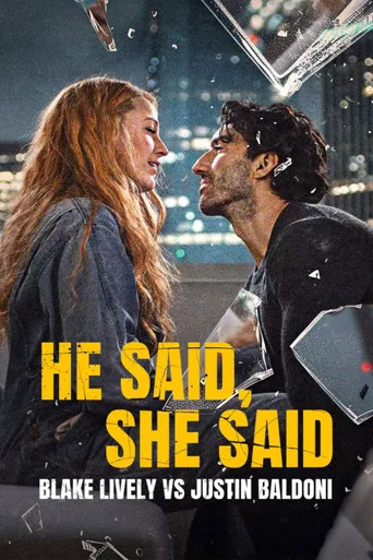 He Said, She Said: Blake Lively vs Justin Baldoni海报