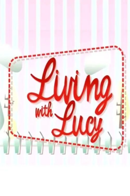 Living With Lucy 第 6 季海报