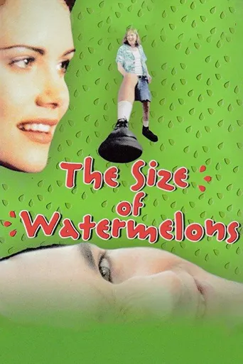 The Size of Watermelons海报