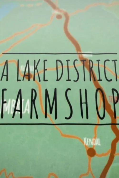 A Lake District Farm Shop 第 1 季海报