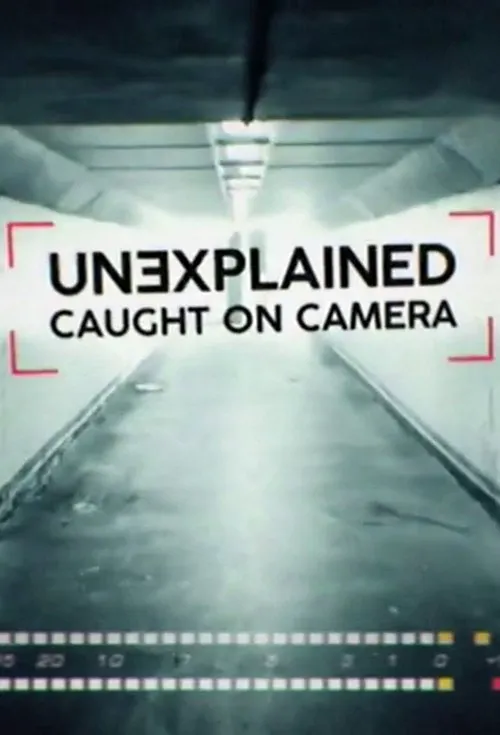 Unexplained: Caught On Camera 第 4 季海报