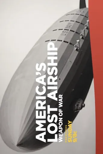 America's Lost Airship: Weapon of War海报