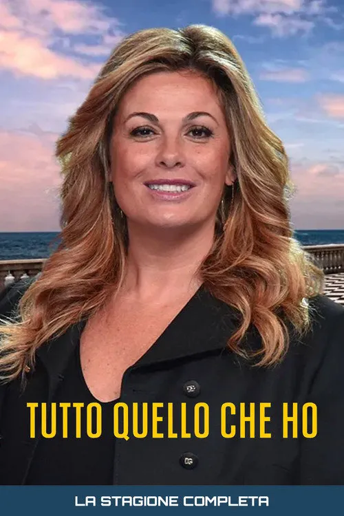Tutto quello che ho 第 1 季海报