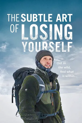 The Subtle Art of Losing Yourself海报