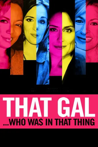 That Gal...Who was in That Thing That Guy 2海报