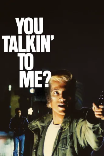 You Talkin' to Me?海报