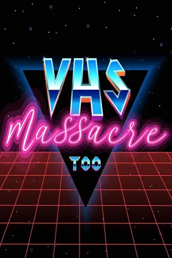 VHS Massacre 2海报