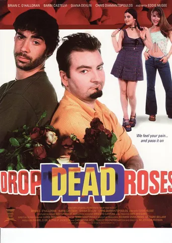 Drop Dead Roses海报