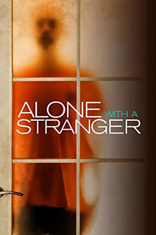 Alone with a Stranger海报