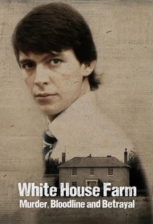 White House Farm: Murder, Bloodline and Betrayal 第 1 季海报
